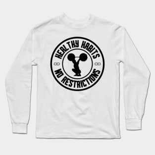 healthy habits not restrictions Long Sleeve T-Shirt